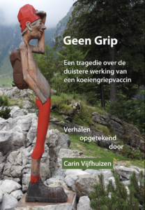 Boek ‘Geen grip’ van Carin Vijfhuizen legt beerput bloot.
